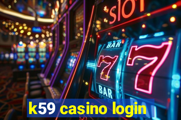 k59 casino login